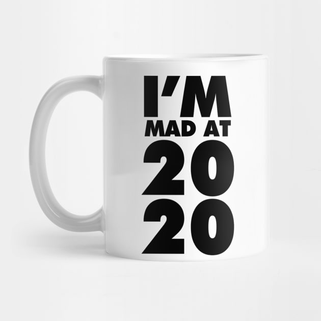 I'm mad at 2020 by VanTees